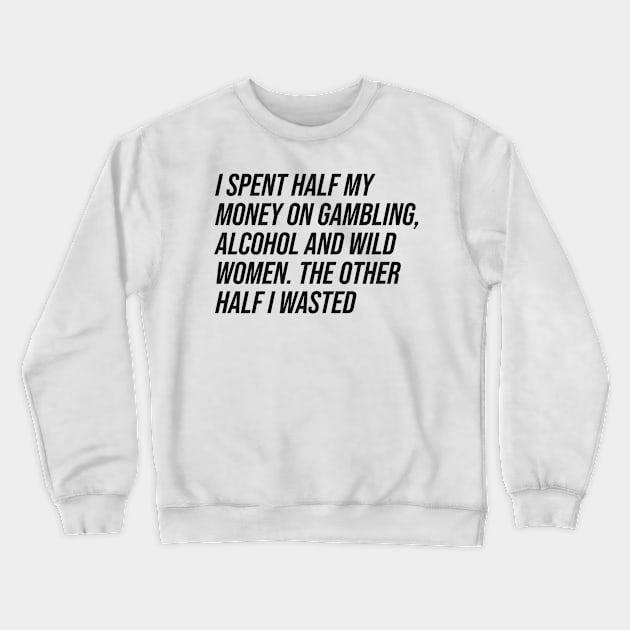 W.C. Fields Quote Crewneck Sweatshirt by n23tees